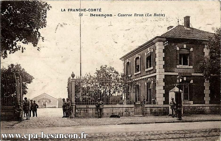 LA FRANCHE-COMTÉ - 58 - Besançon - Caserne Brun (La Butte)